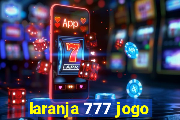 laranja 777 jogo